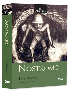 Nostromo: A Tale Of The Seaboard - Unabridged Classics (The Originals)
