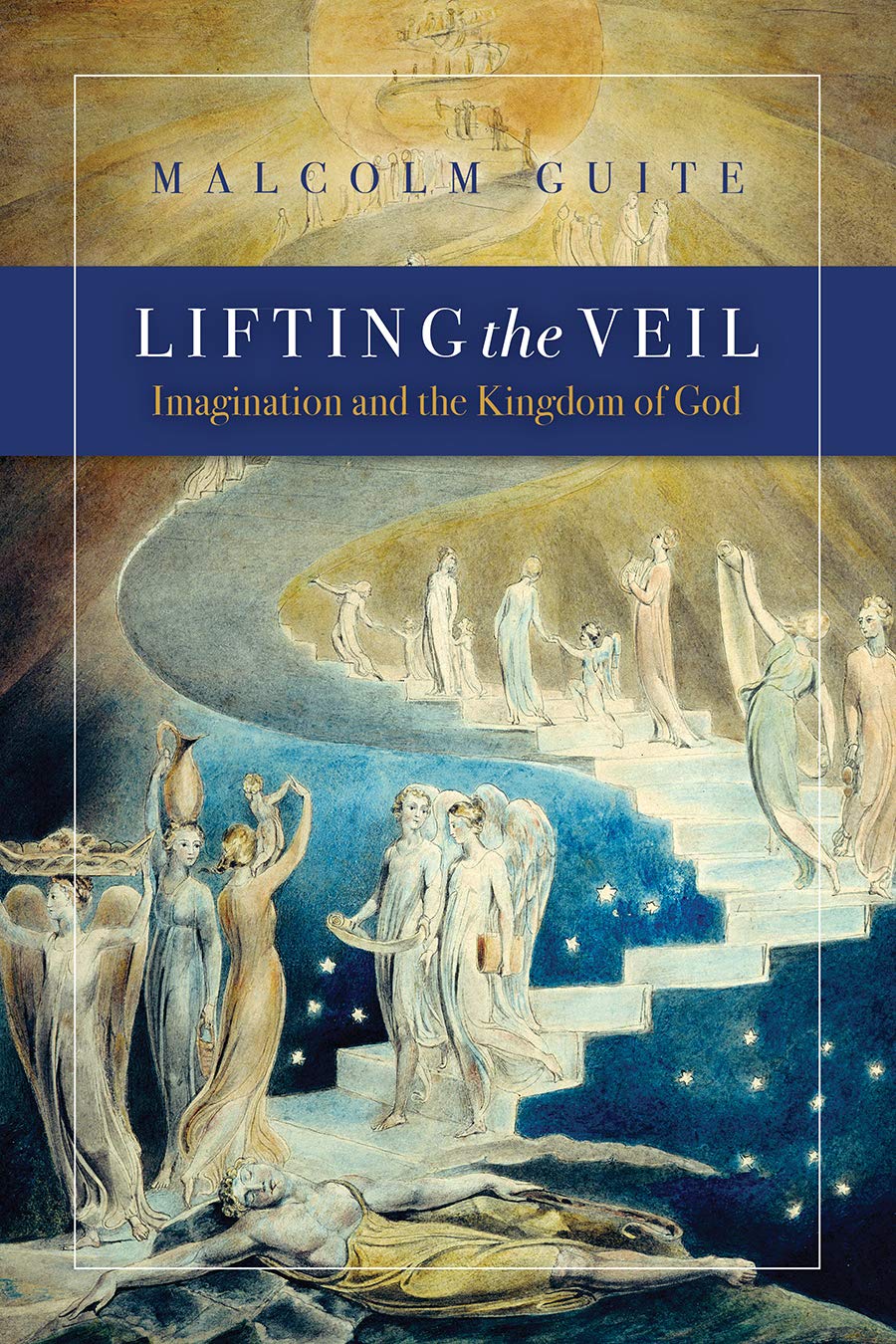 Lifting the Veil: Imagination and the Kingdom of God,Used