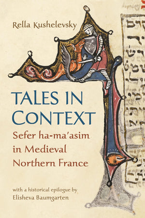 Tales In Context: Sefer Hama'Asim In Medieval Northern France (Raphael Patai Series In Jewish Folklore And Anthropology),Used