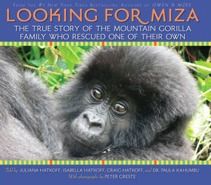Looking For Miza: The True Story Of The Mountain Gorilla Family Who Rescued On Of Their Own,Used