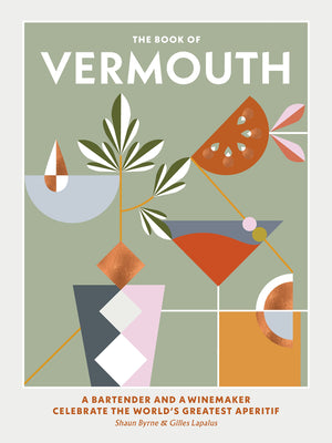 The Book of Vermouth: A Bartender and a Winemaker Celebrate the World's Greatest Aperitif,Used