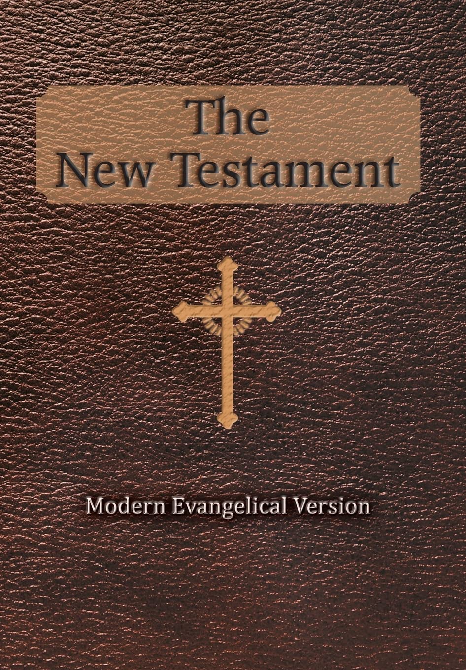 The New Testament: Modern Evangelical Version,Used