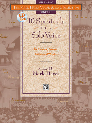 The Mark Hayes Vocal Solo Collection  10 Spirituals For Solo Voice: For Concerts, Contests, Recitals, And Worship (Medium Low
