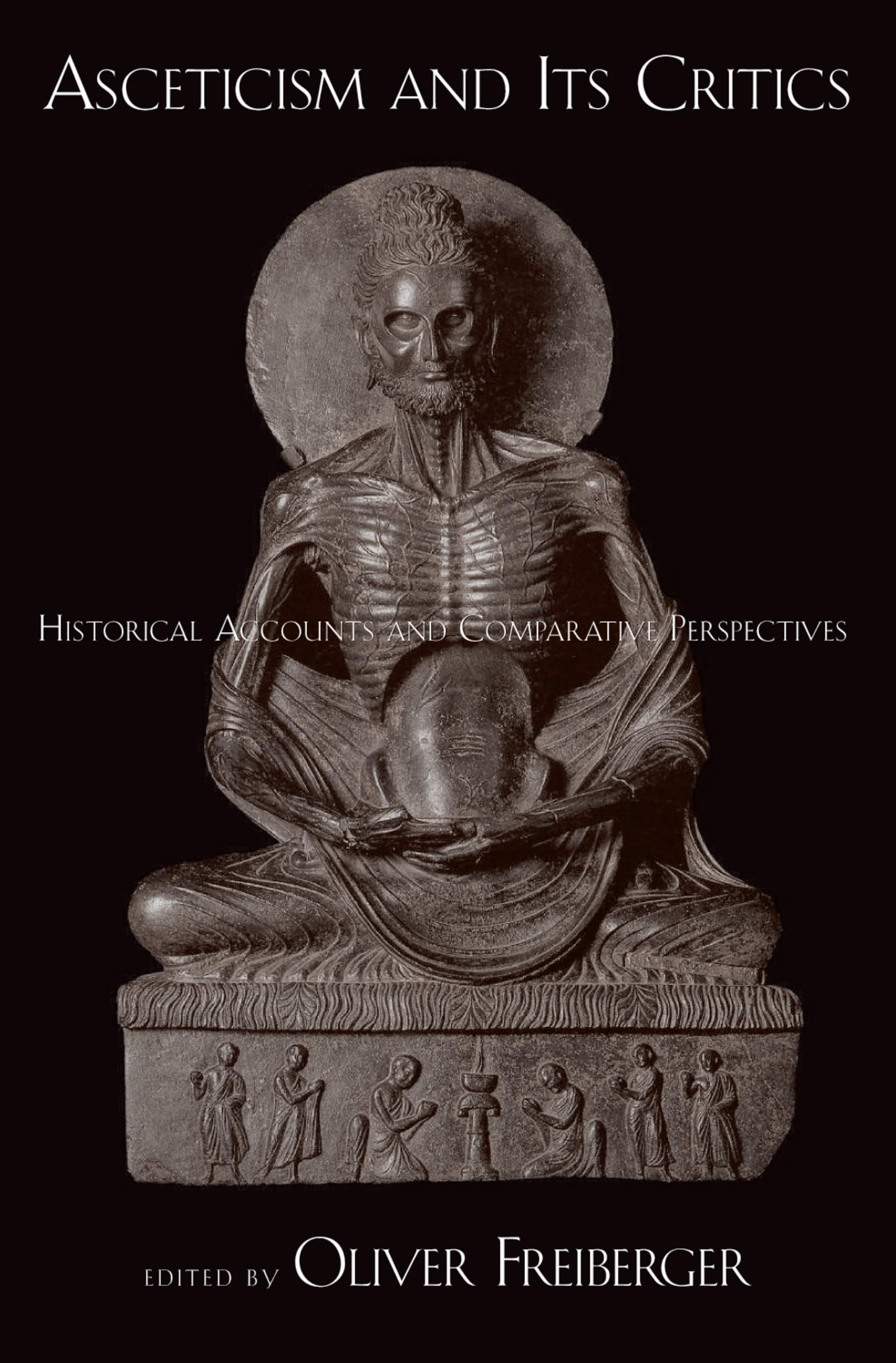 Asceticism and Its Critics: Historical Accounts and Comparative Perspectives (AAR Cultural Criticism Series),Used