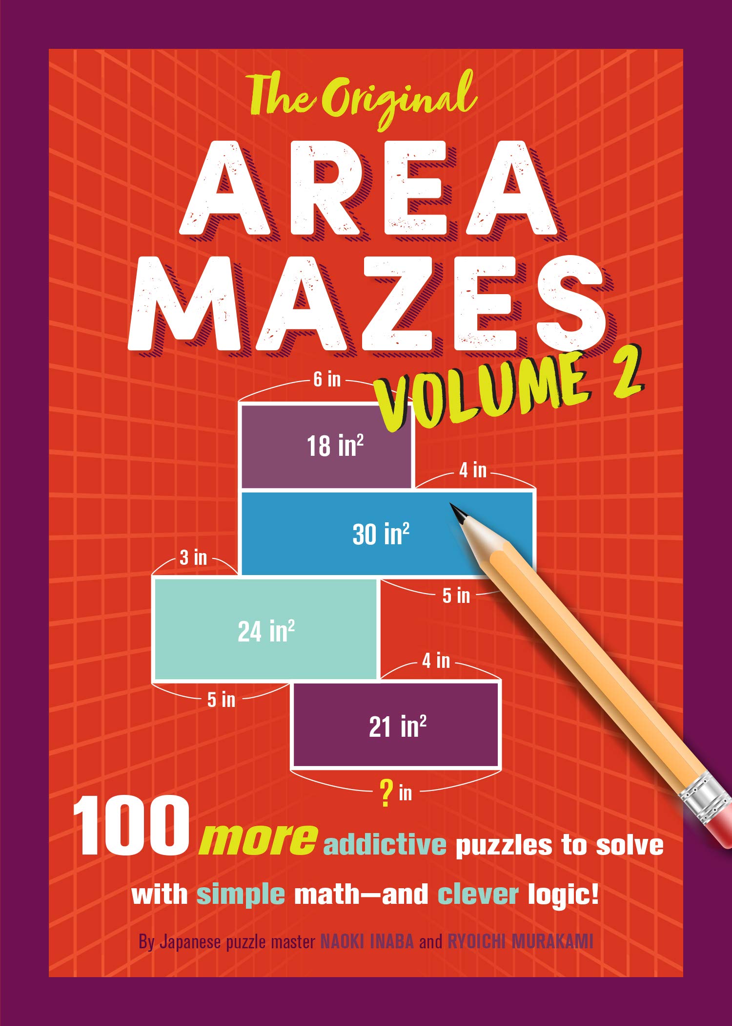 The Original Area Mazes, Volume 2: 100 More Addictive Puzzles to Solve with Simple Mathand Clever Logic!,New