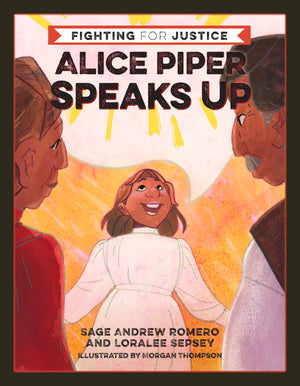 Alice Piper Speaks Up (Fighting For Justice, 3)