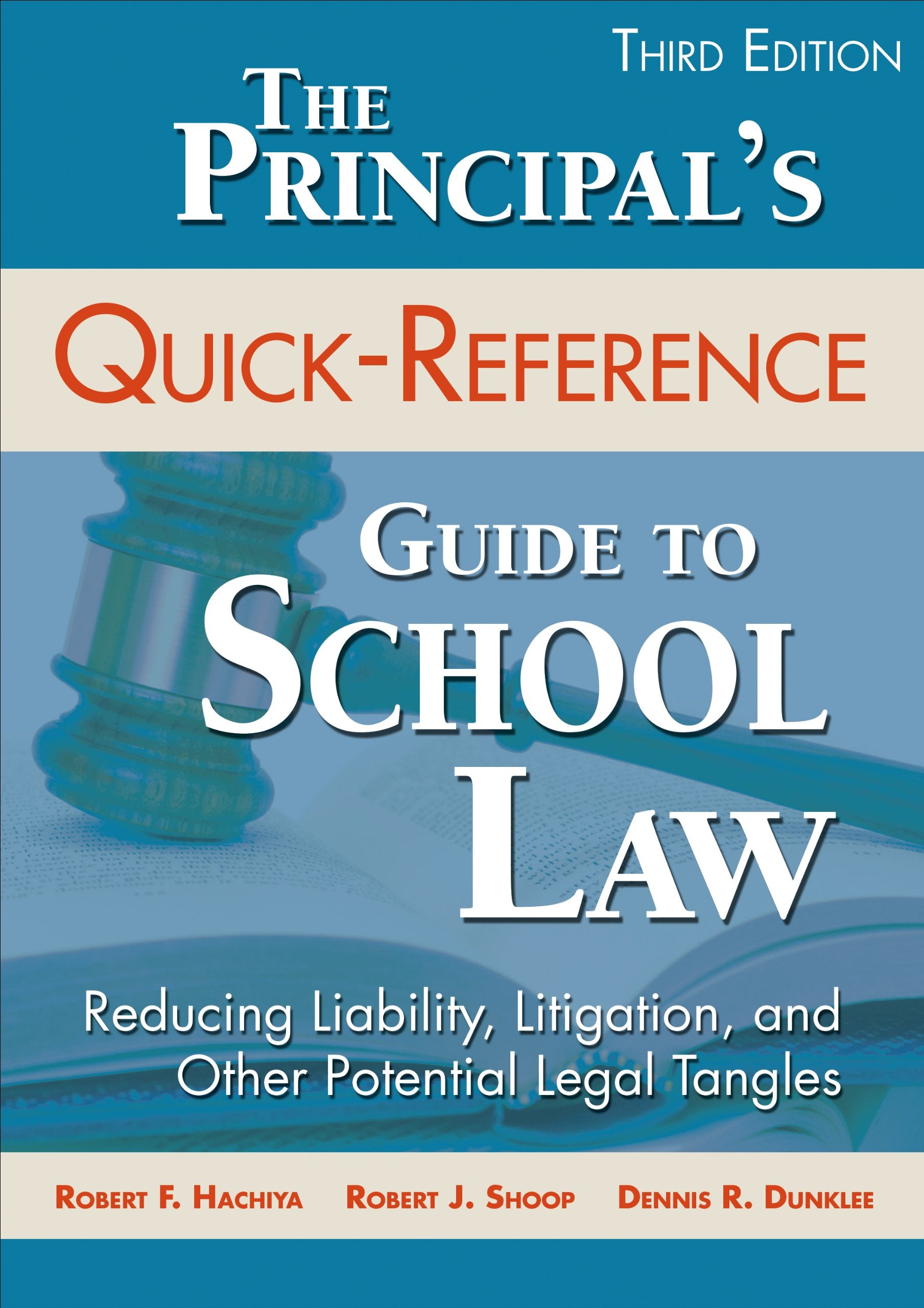 The Principal'S Quickreference Guide To School Law: Reducing Liability, Litigation, And Other Potential Legal Tangles