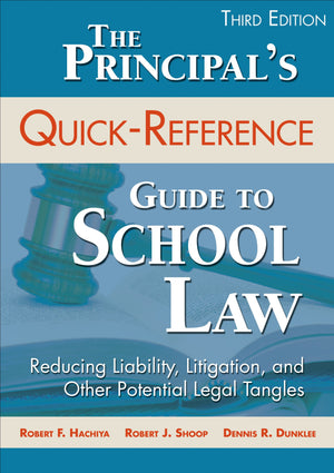 The Principal'S Quickreference Guide To School Law: Reducing Liability, Litigation, And Other Potential Legal Tangles