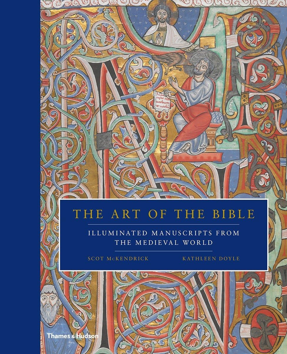 The Art Of The Bible: Illuminated Manuscripts From The Medieval World,New