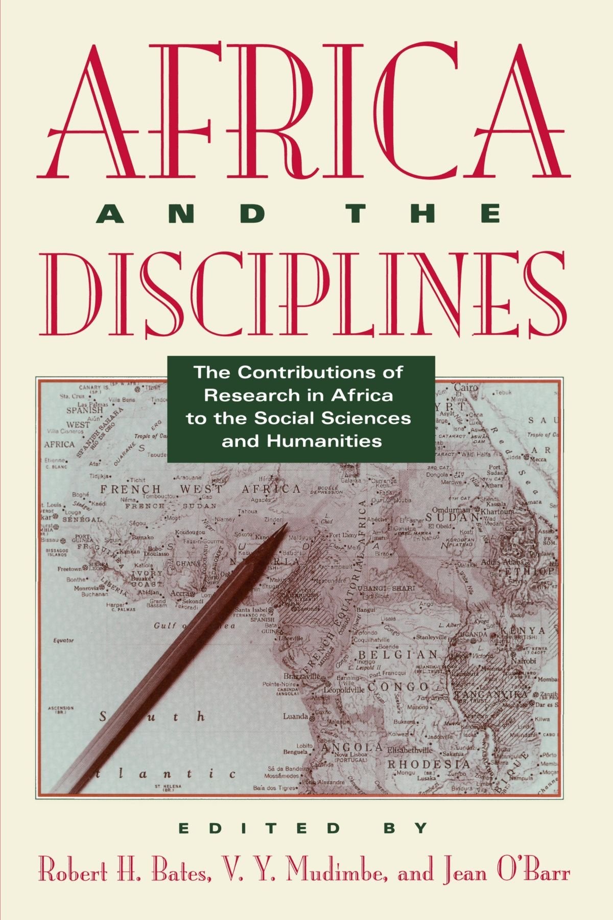 Africa and the Disciplines: The Contributions of Research in Africa to the Social Sciences and Humanities,Used