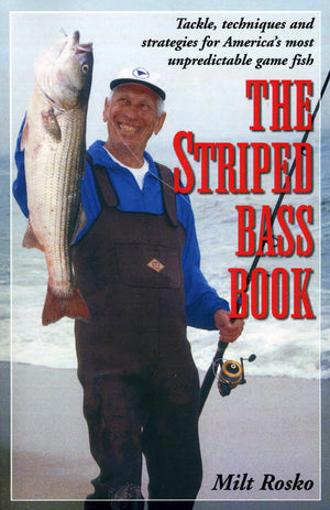 The Striped Bass Book: Tackle, Techniques and Strategies for America's Most Unpredictable Game Fish,Used