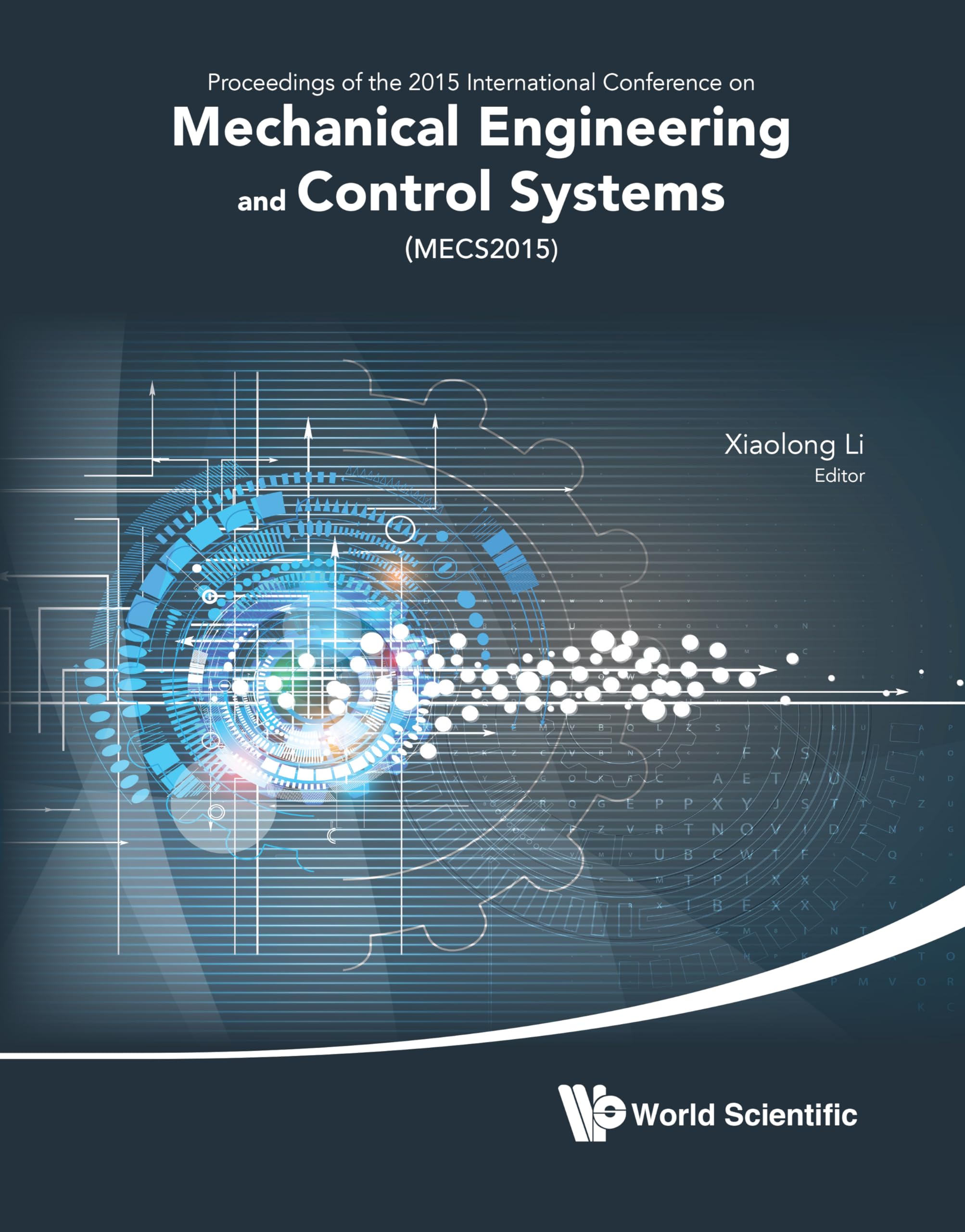 MECHANICAL ENGINEERING AND CONTROL SYSTEMS  PROCEEDINGS OF 2015 INTERNATIONAL CONFERENCE (MECS2015),Used