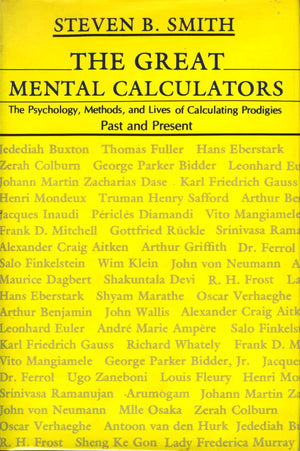 The Great Mental Calculators: The Psychology, Methods, and Lives of Calculating Prodigies Past and Present,Used