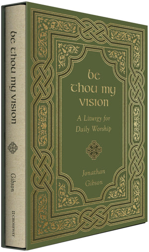 Be Thou My Vision: A Liturgy for Daily Worship,Used