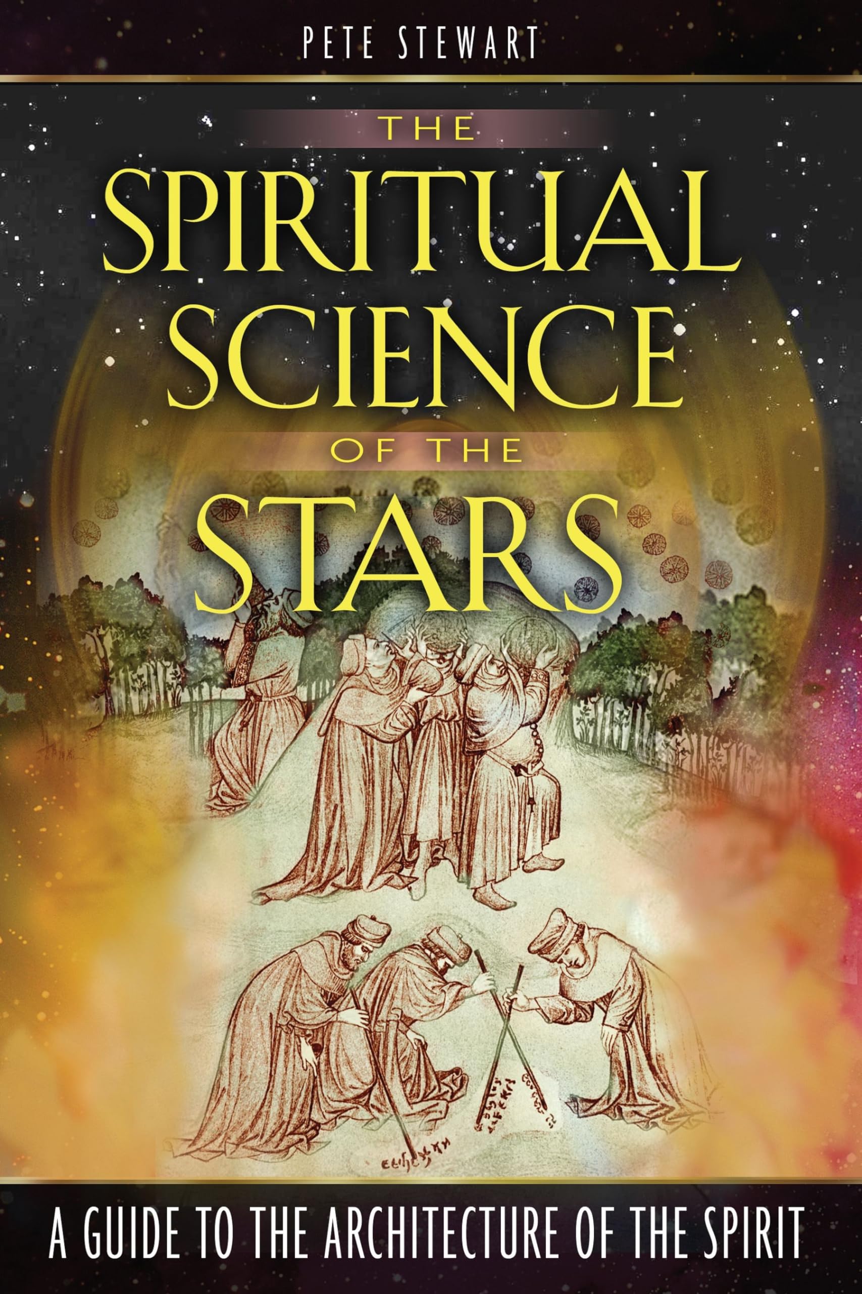 The Spiritual Science of the Stars: A Guide to the Architecture of the Spirit,Used