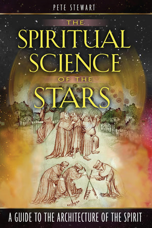 The Spiritual Science of the Stars: A Guide to the Architecture of the Spirit,Used