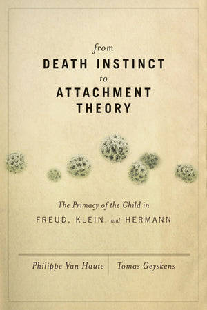 From Death Instinct To Attachment Theory