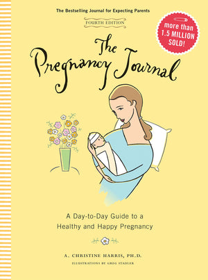 The Pregnancy Journal, 4th Edition: A DayToday Guide to a Healthy and Happy Pregnancy (Pregnancy Books, Pregnancy Journal, Gift,Used