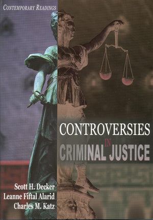 Controversies In Criminal Justice: Contemporary Readings,New