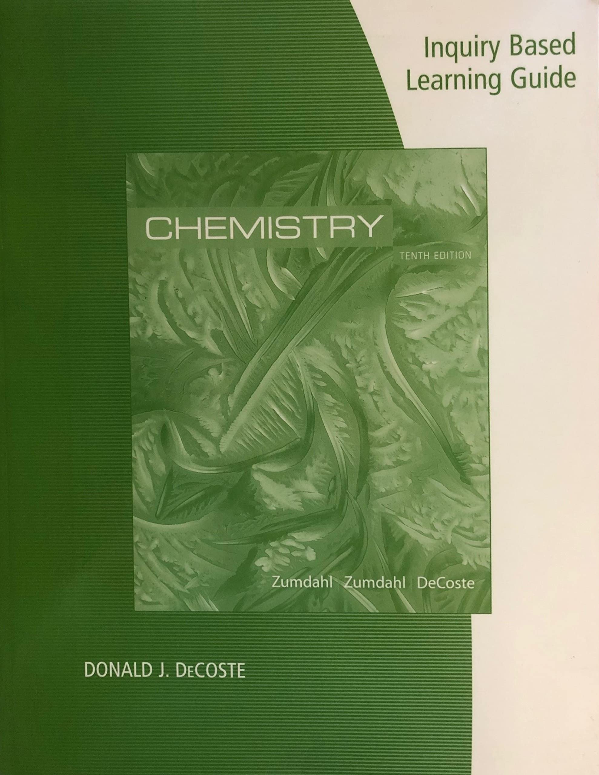 Inquirybased Learning Guide for Zumdahl/Zumdahl/DeCostes Chemistry, 10th Edition,Used