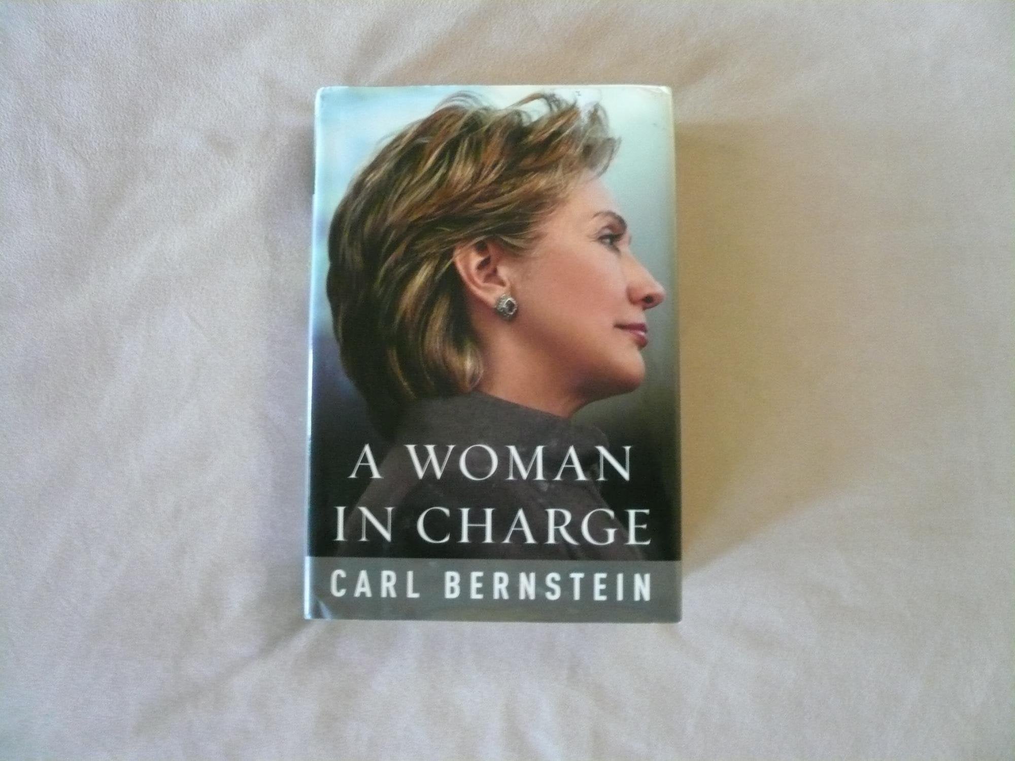 A Woman in Charge: The Life of Hillary Rodham Clinton,Used