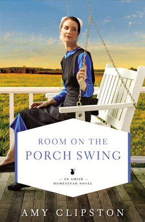 Room on the Porch Swing (An Amish Homestead Novel),New