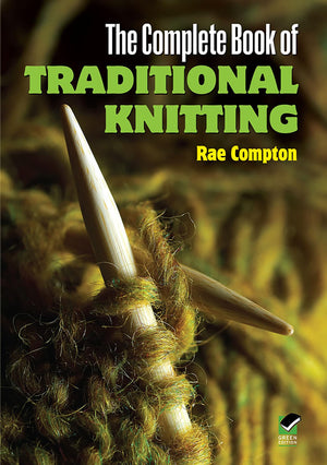 The Complete Book of Traditional Knitting (Dover Crafts: Knitting),Used