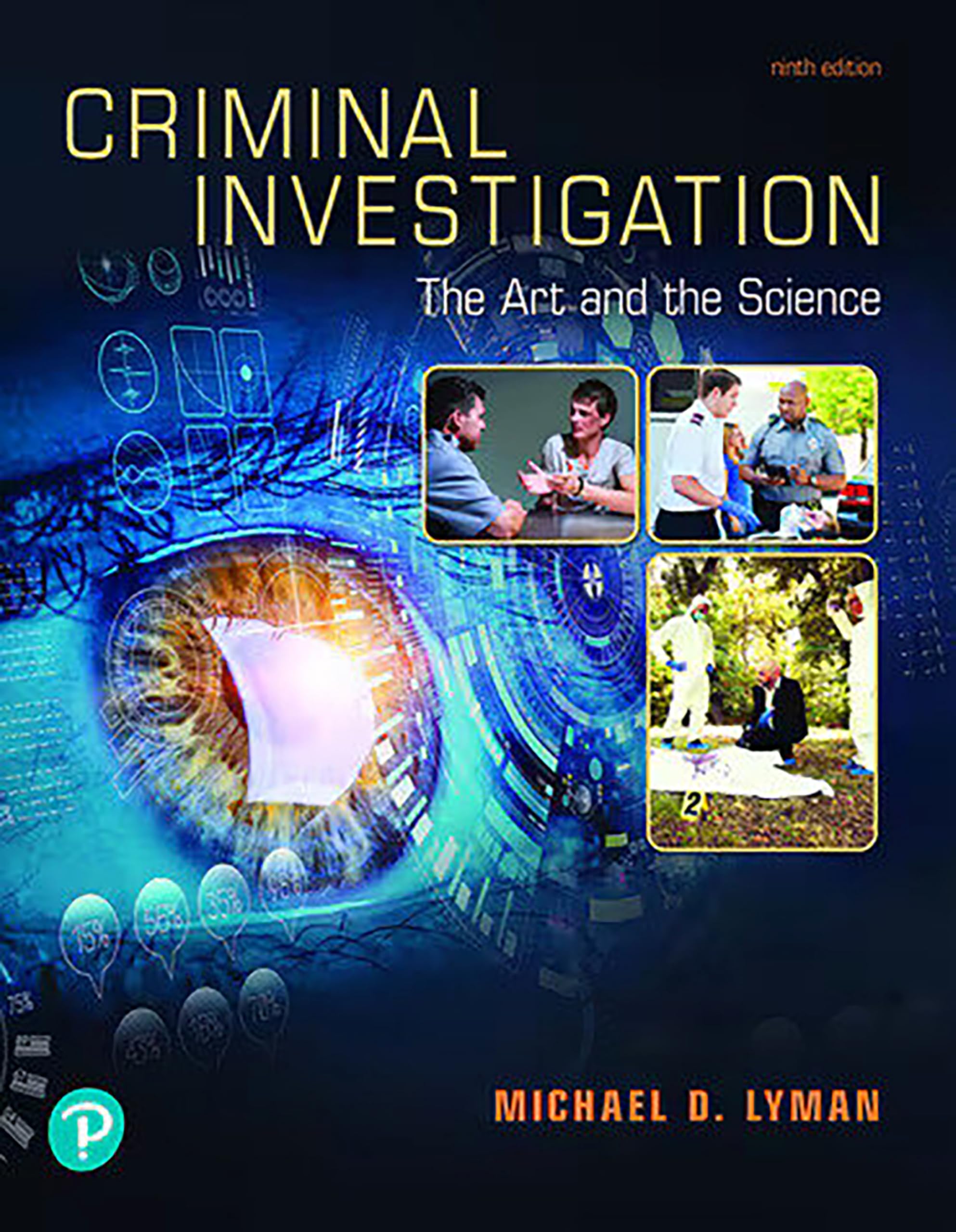 Criminal Investigation: The Art And The Science,New