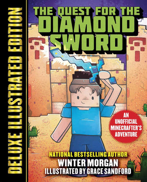 The Quest For The Diamond Sword (Deluxe Illustrated Edition): An Unofficial Minecrafters Adventure (An Unofficial Gamer'S Advent
