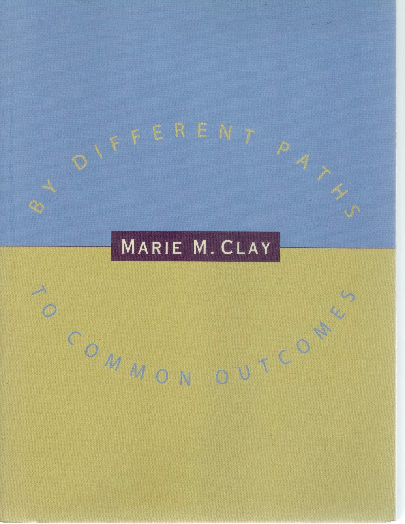 By Different Paths to Common Outcomes,New