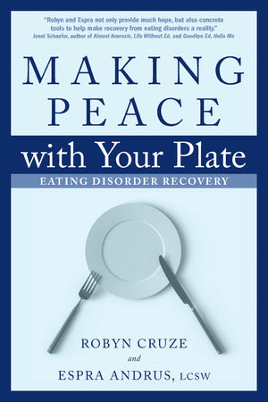 Making Peace With Your Plate: Eating Disorder Recovery,Used