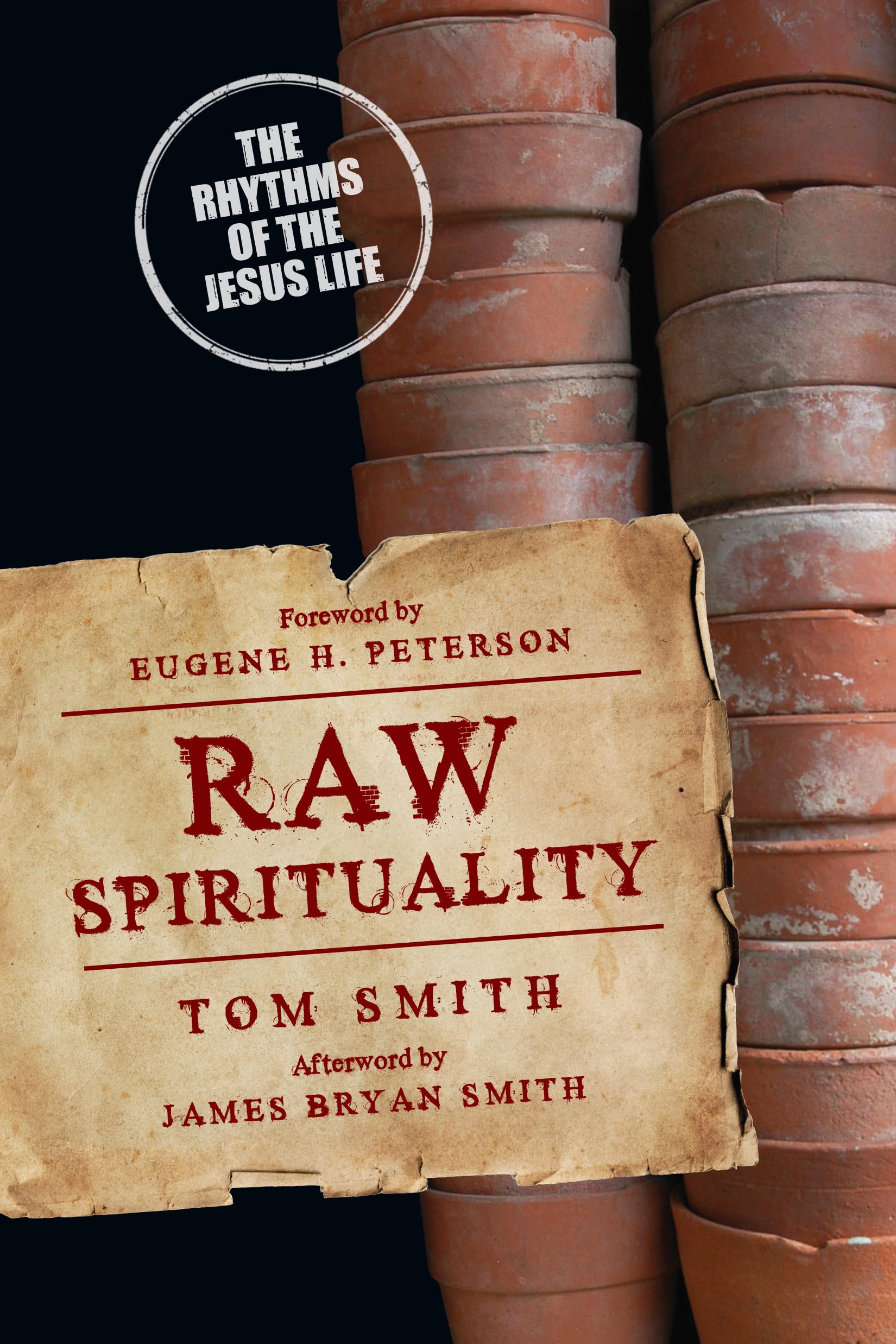 Raw Spirituality: The Rhythms of the Jesus Life (Renovare Resources),Used