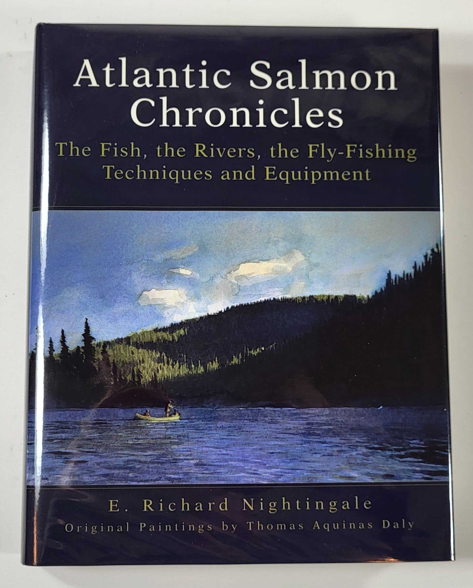 Atlantic Salmon Chronicles: The Fish, The Rivers, The FlyFishing Techniques And Equipment,Used