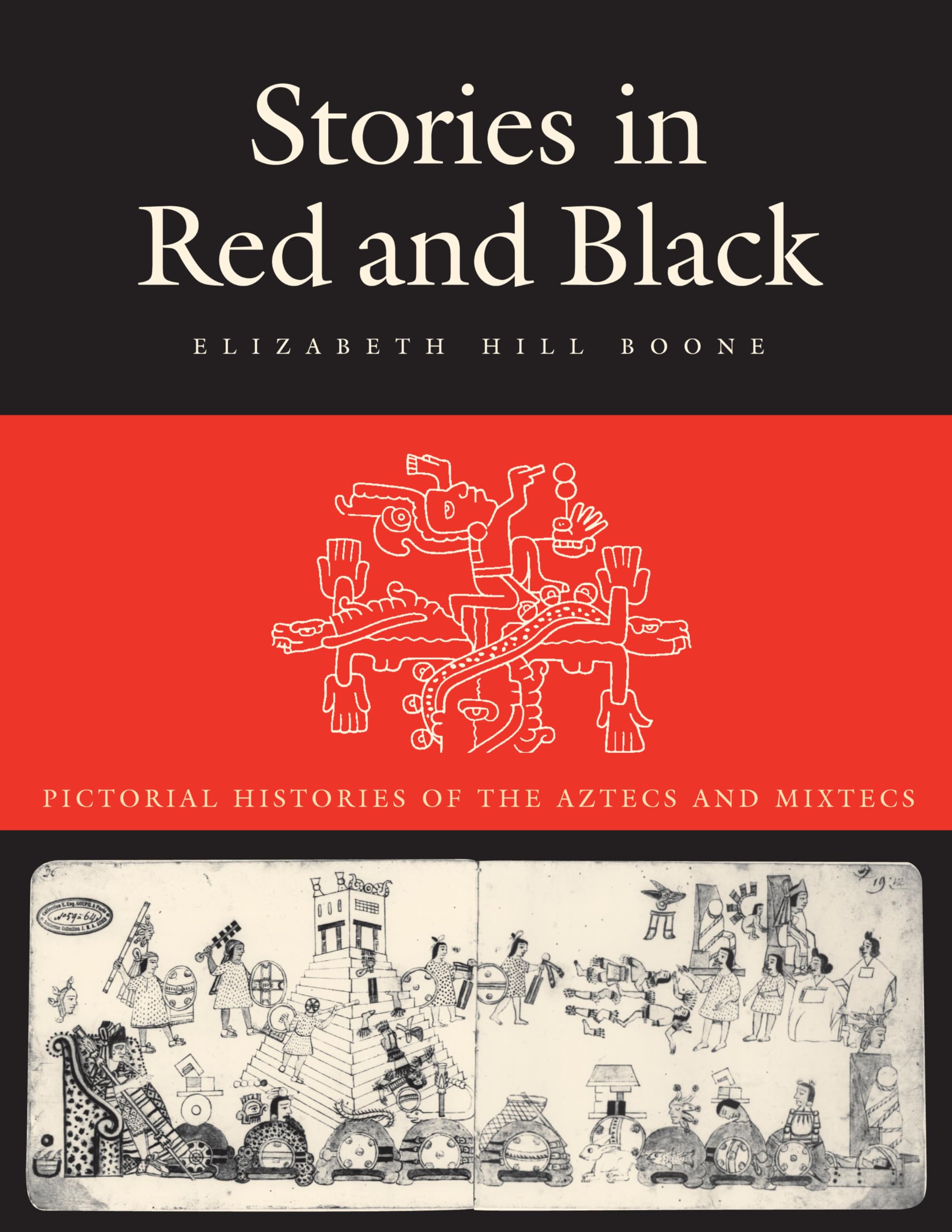 Stories in Red and Black: Pictorial Histories of the Aztecs and Mixtecs,Used