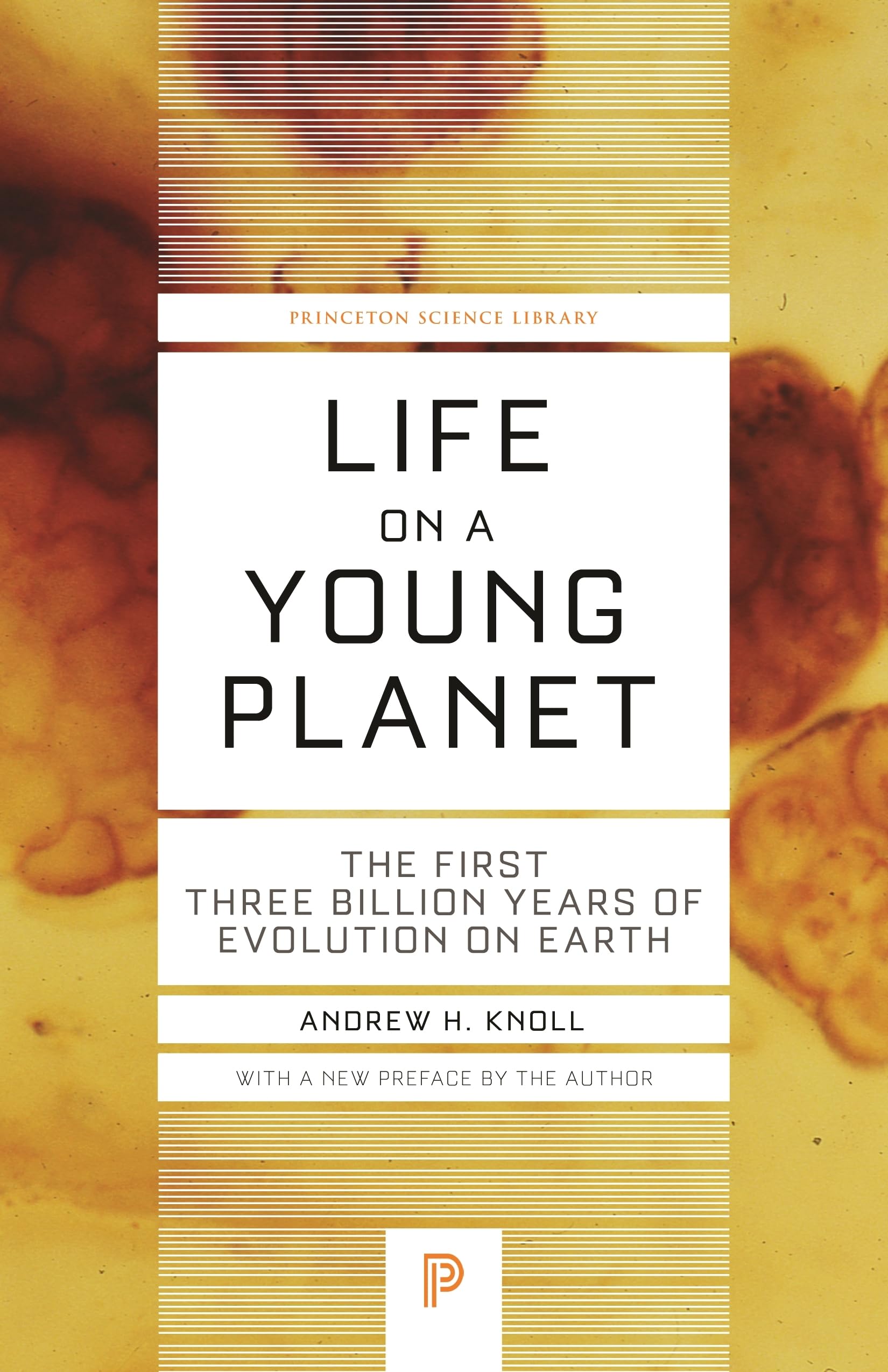 Life On A Young Planet: The First Three Billion Years Of Evolution On Earth  Updated Edition (Princeton Science Library),Used