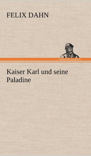 Kaiser Karl Und Seine Paladine (German Edition),Used