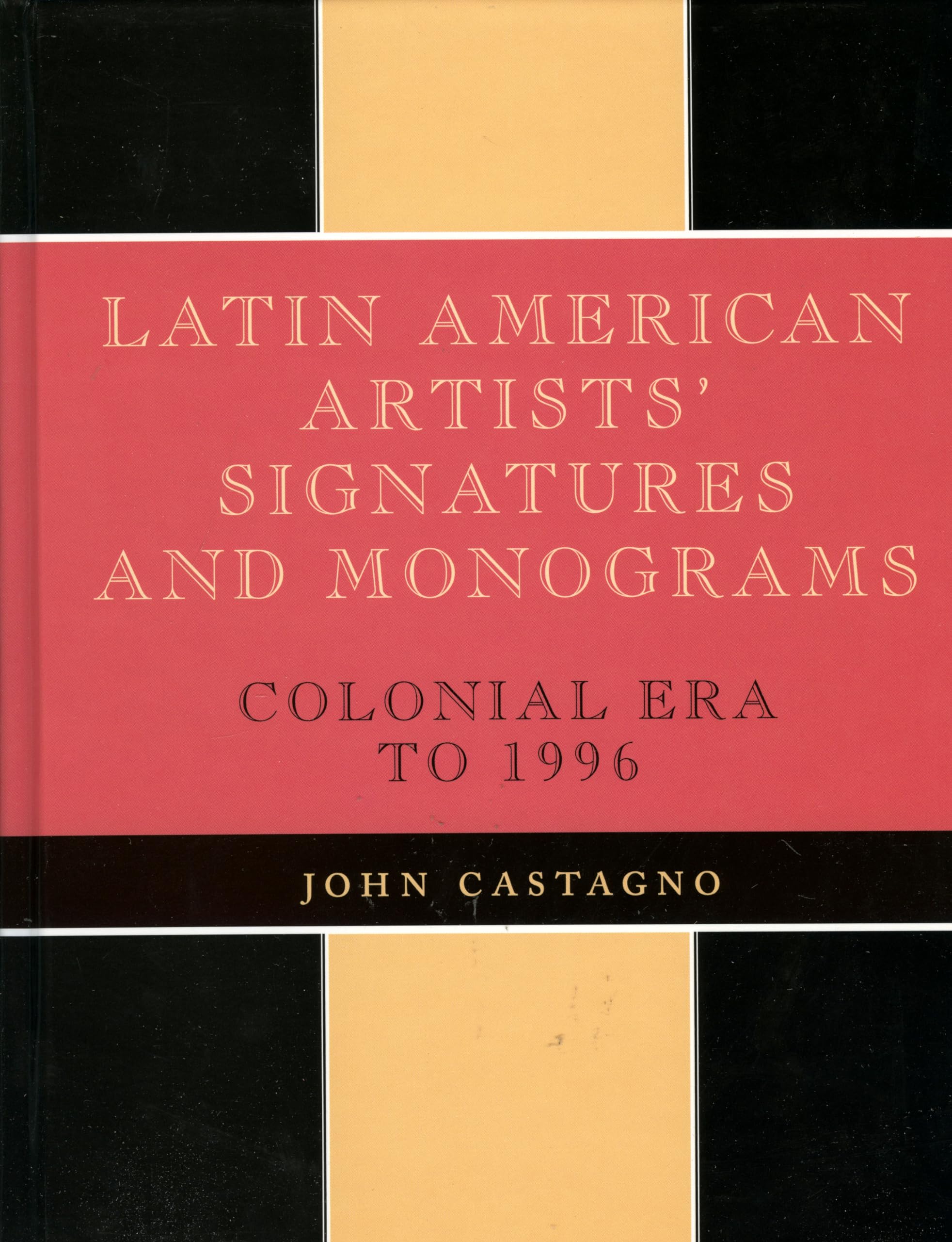 Latin American Artists' Signatures and Monograms,New
