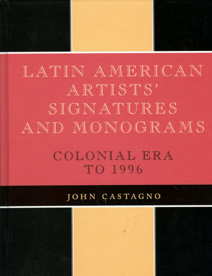 Latin American Artists' Signatures and Monograms,New