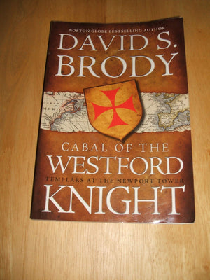Cabal Of The Westford Knight: Templars At The Newport Tower (Templars In America Series),Used