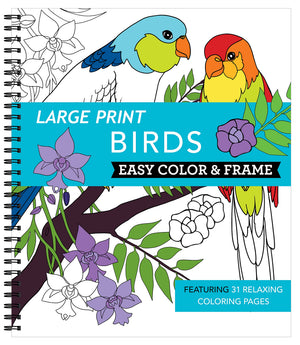 Large Print Easy Color & Frame  Birds (Stress Free Coloring Book)