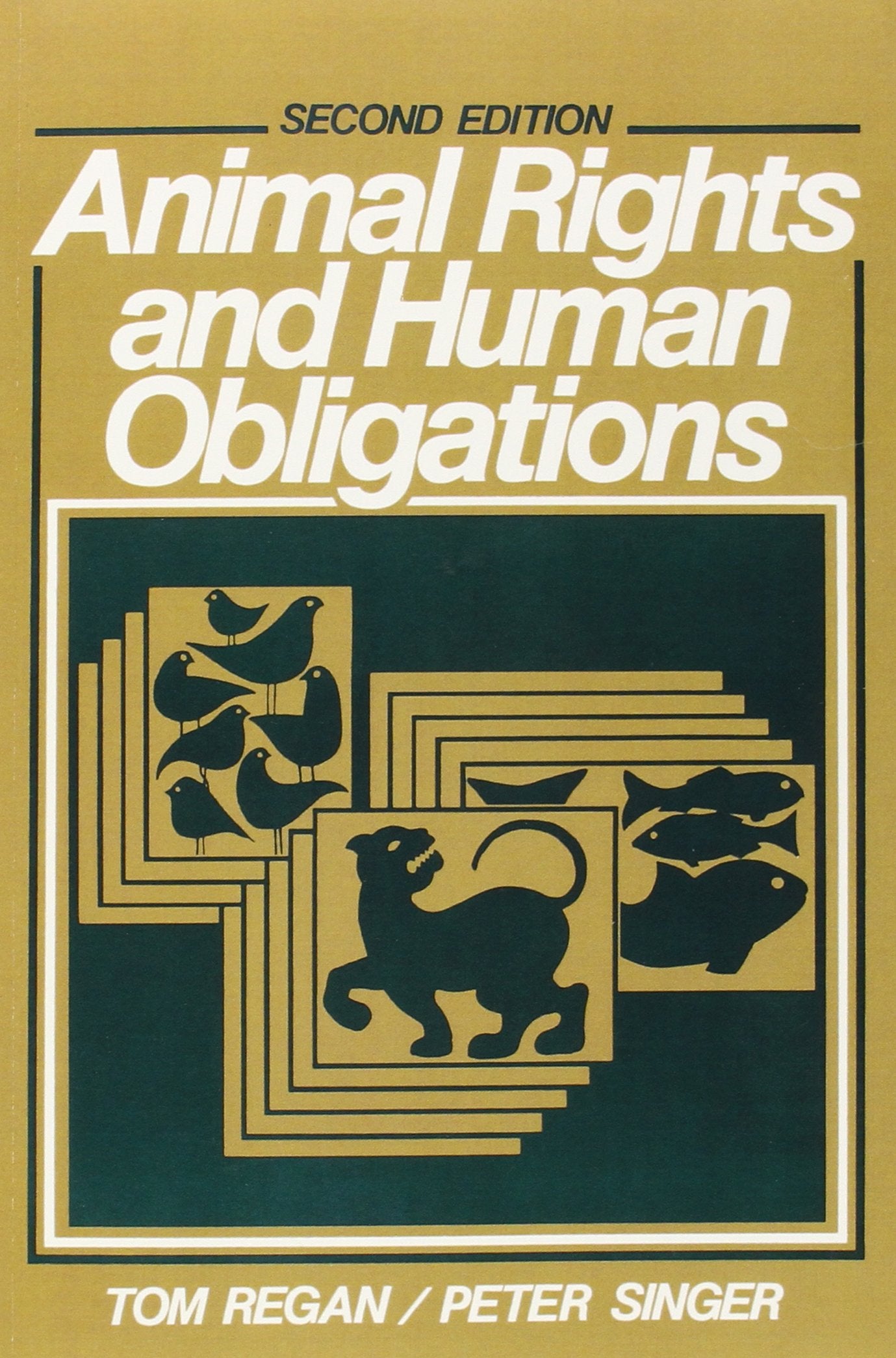 Animal Rights and Human Obligations,Used