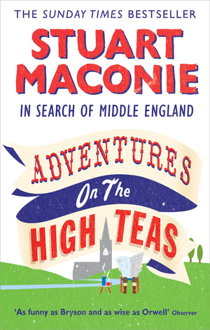 Adventures On The High Teas: In Search Of Middle England