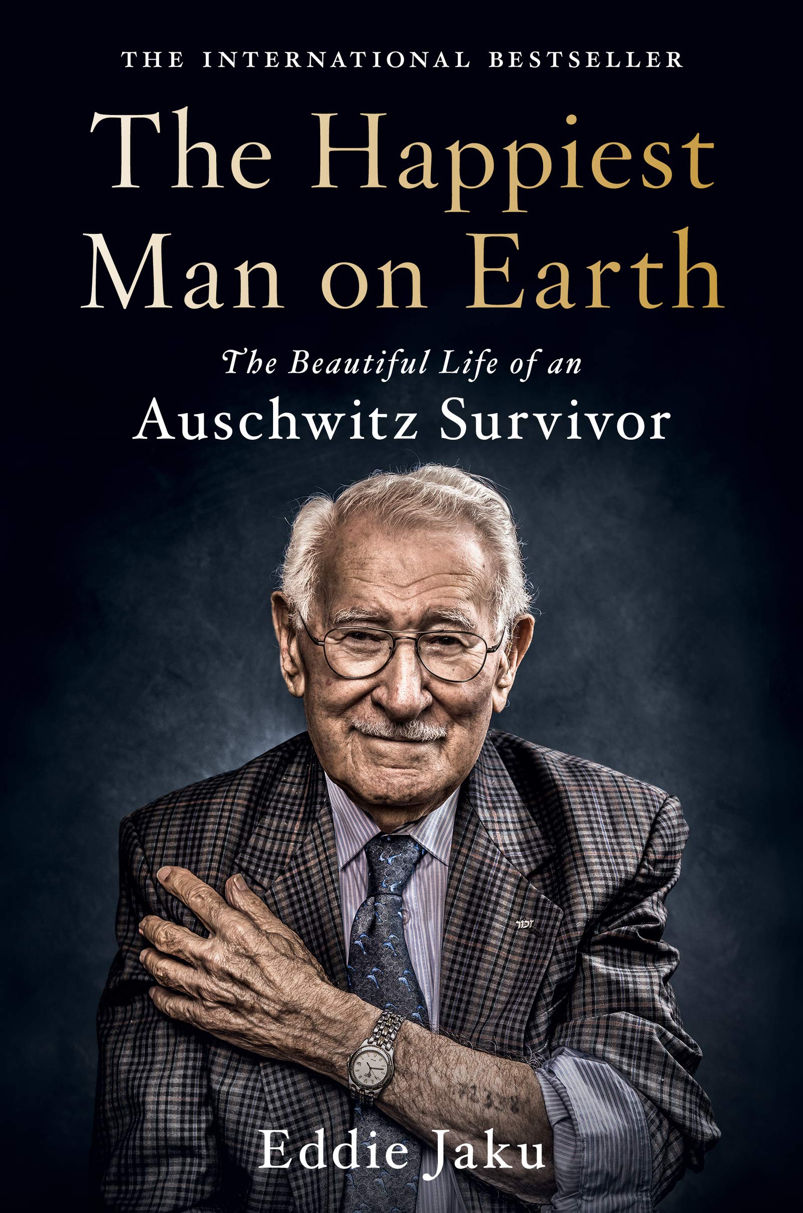 The Happiest Man on Earth: The Beautiful Life of an Auschwitz Survivor-New Condition