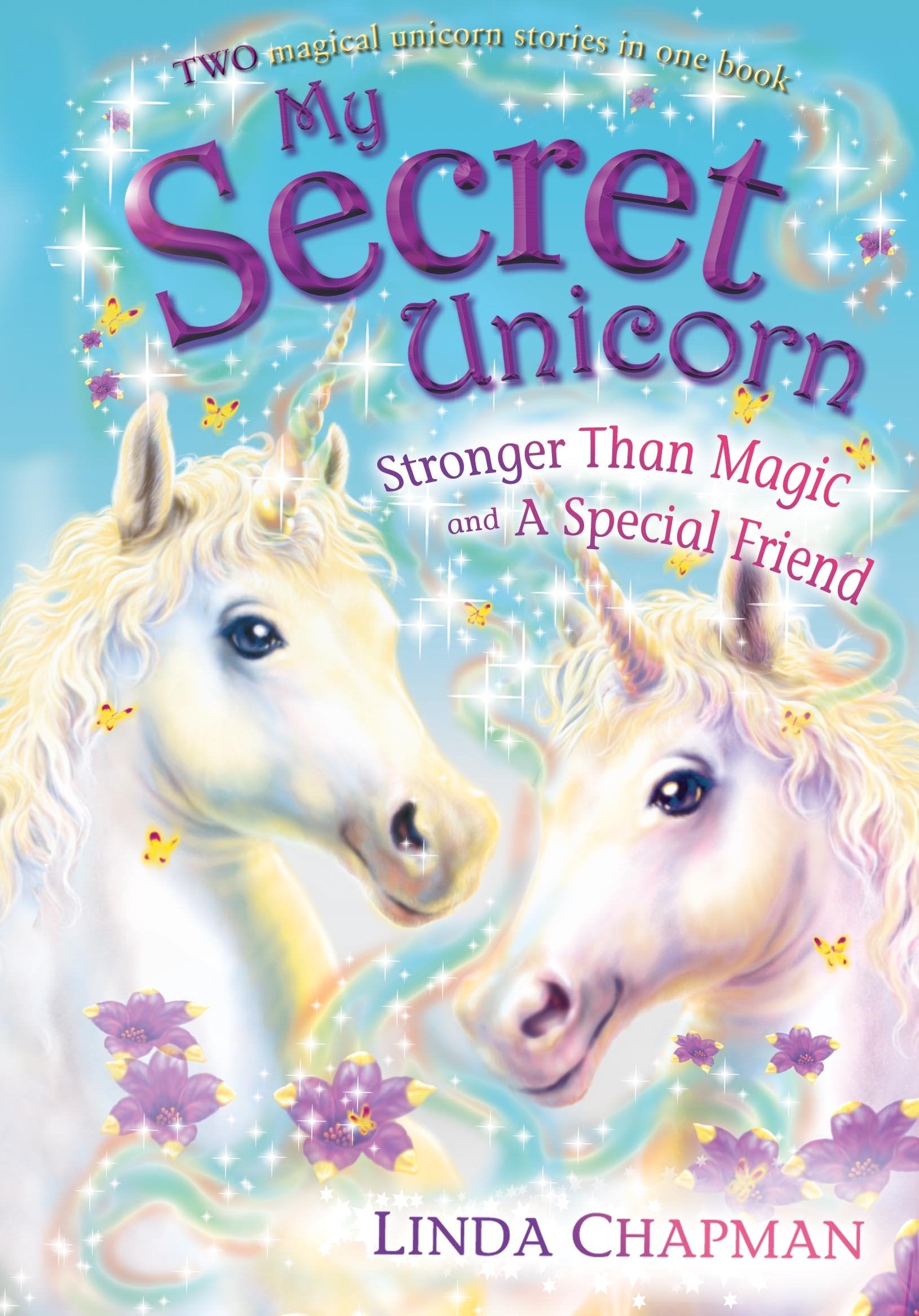 Stronger Than Magic; And, a Special Friend (My Secret Unicorn),Used