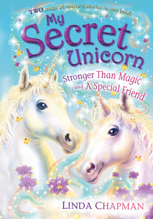 Stronger Than Magic; And, a Special Friend (My Secret Unicorn),Used