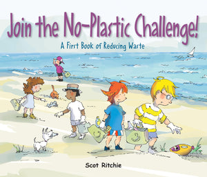 Join the NoPlastic Challenge!: A First Book of Reducing Waste (Exploring Our Community)