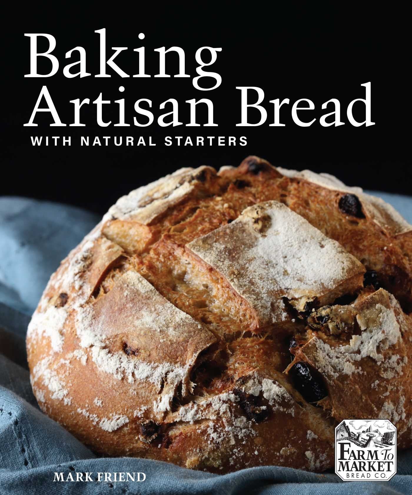 Baking Artisan Bread with Natural Starters,Used
