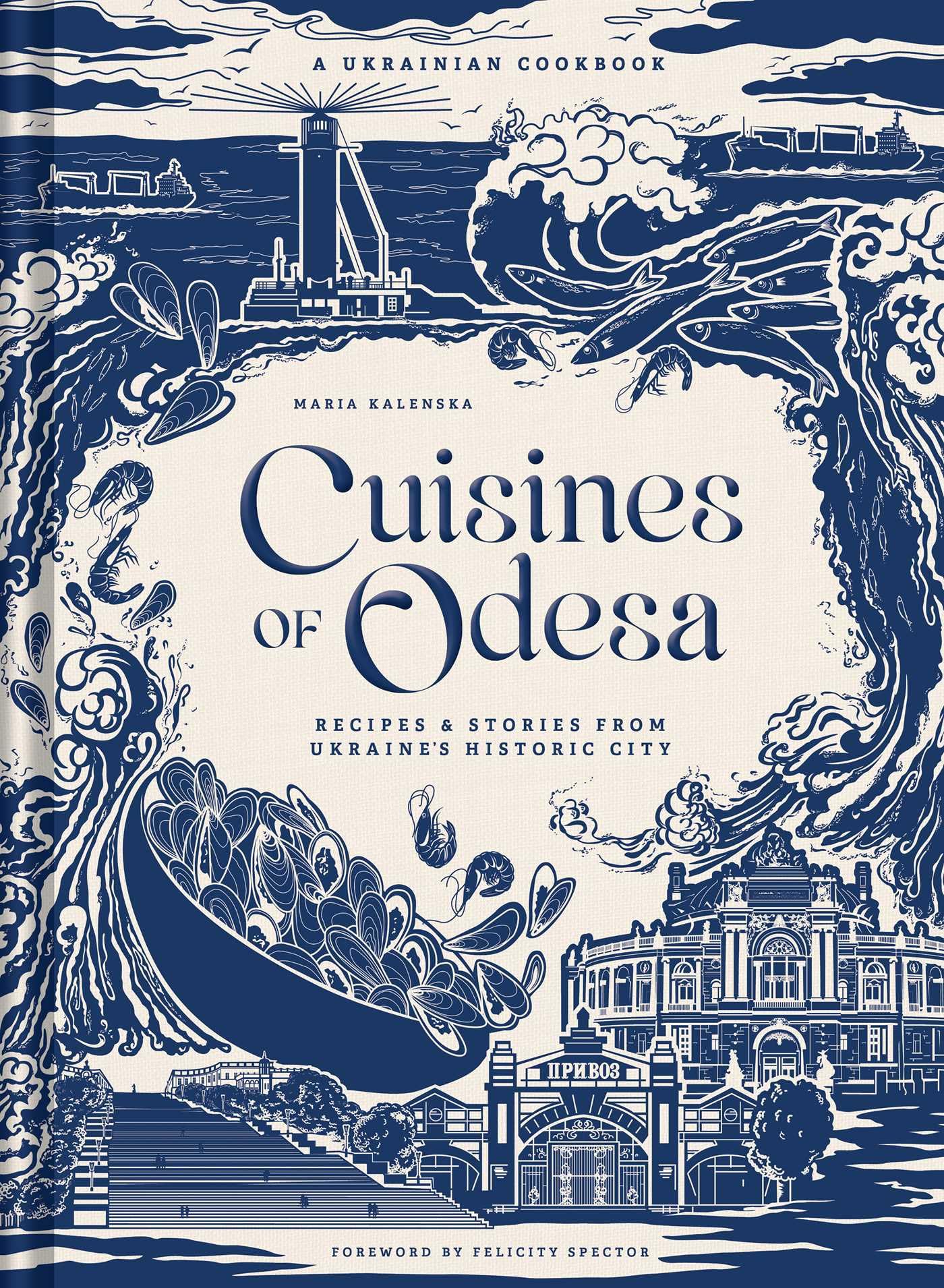 Cuisines Of Odesa: A Ukranian Cookbook
