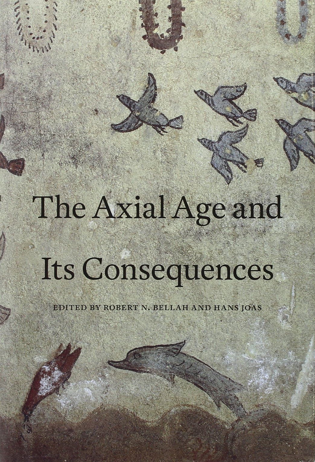 The Axial Age And Its Consequences,Used