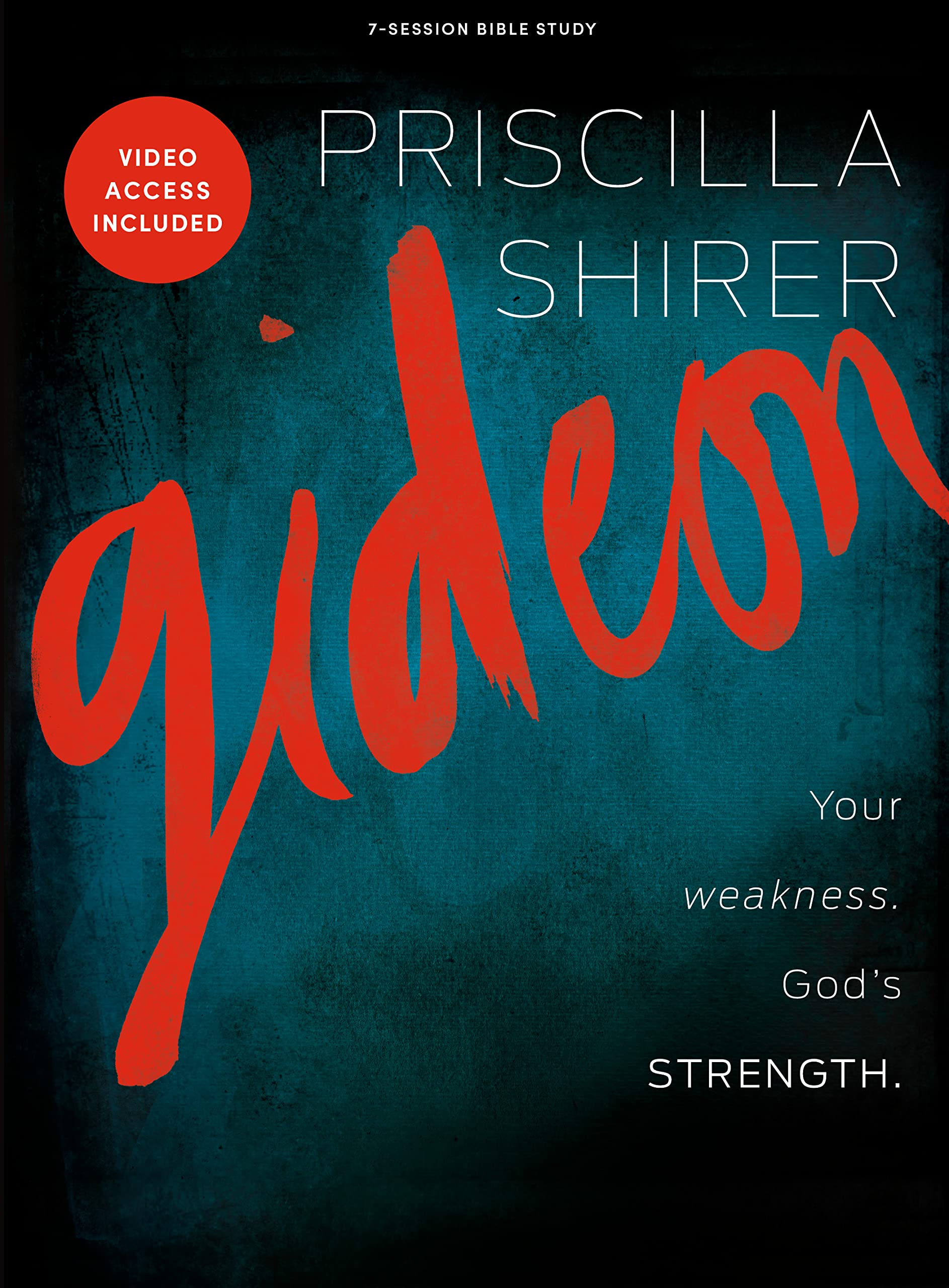 Gideon: Your Weakness God's Strength  Bible Study Book with Video Access,Used